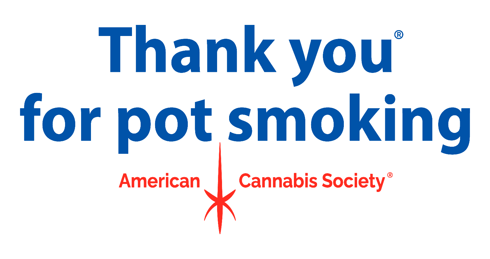 Thank You for Pot Smoking® - American Cannabis Society - GreenRX™ Wisconsin Hemp Community Partner